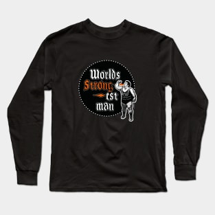 the strongest man in the world-1 Long Sleeve T-Shirt